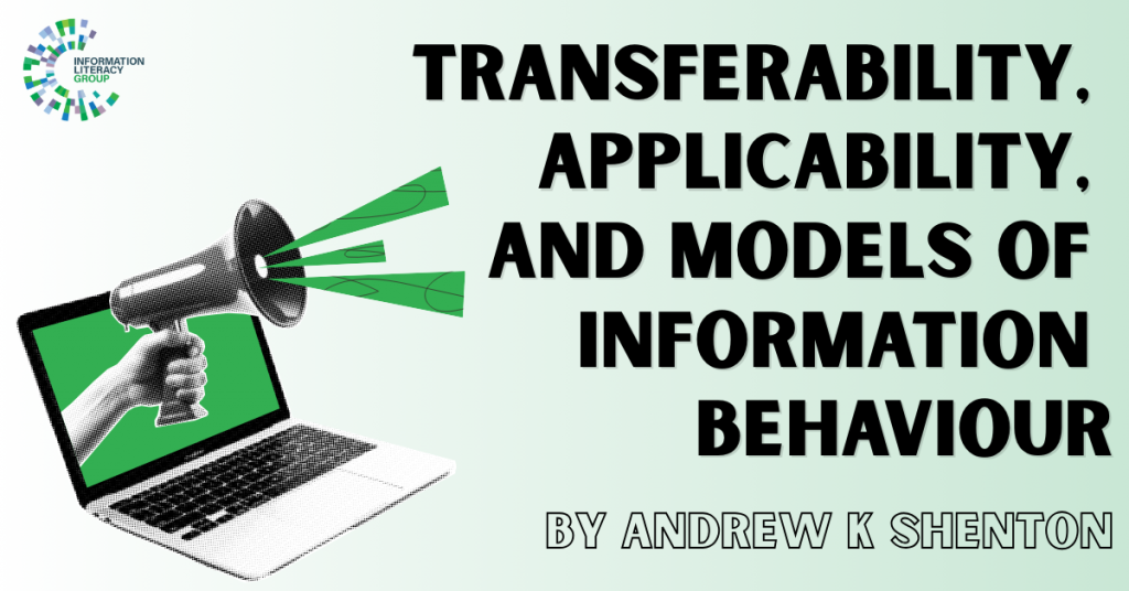 Transferability, Applicability, and Models of Information Behaviour by Andrew K Shenton