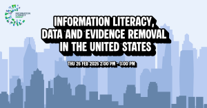 Information Literacy, data and evidence removal in the US